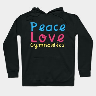 Peace Love Gymnastics Hoodie